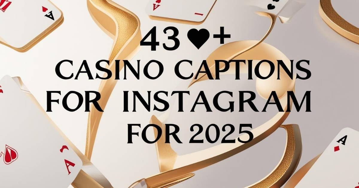 430-top-casino-captions-for-instagram-for-2025