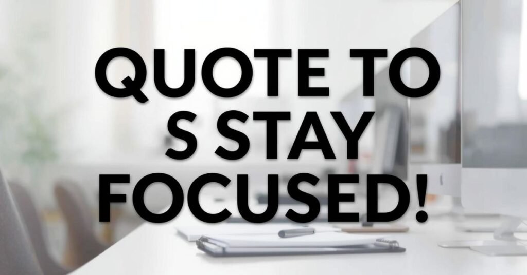 quotes-to-stay-focused