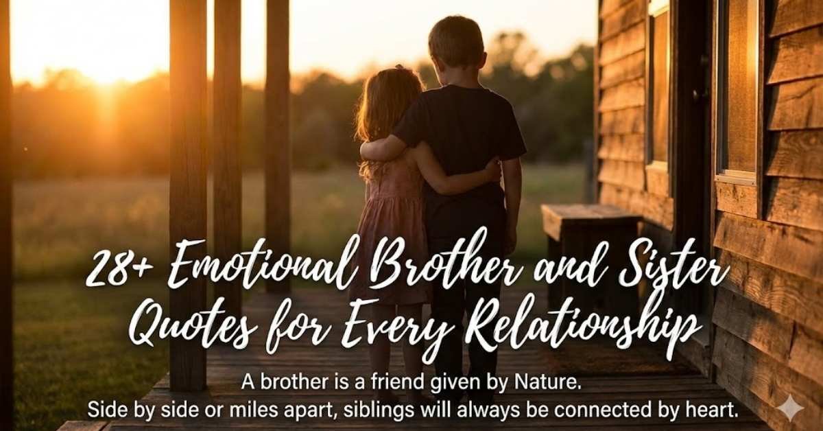 28-emotional-brother-and-sister-quotes-for-every-relationship