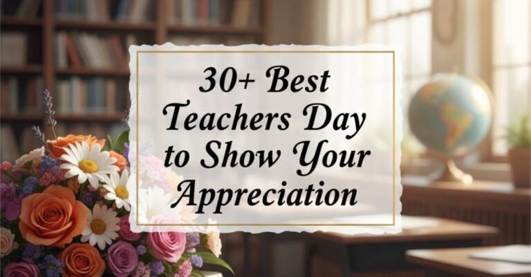 30+ Best Teachers Day Quotes to Show Your Appreciation