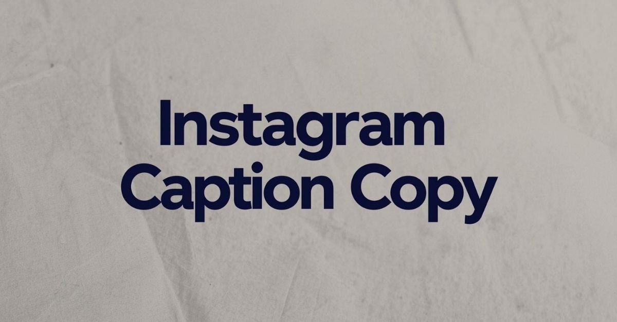 60+ Instagram Caption Copy Ideas for Growth