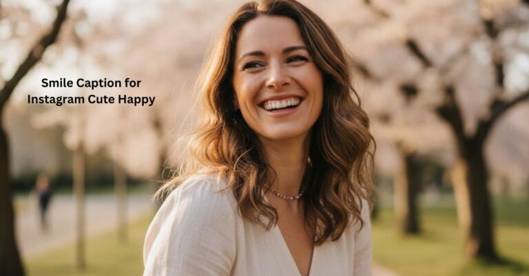 Smile Caption for Instagram Cute Happy